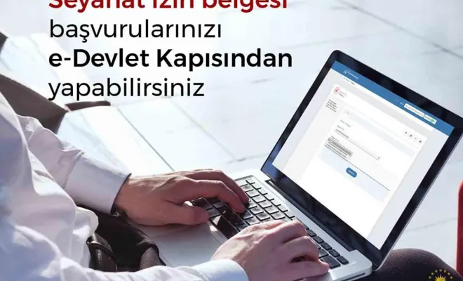 Seyahat İzin Belgesi e-Devlet'ten alınabilecek 