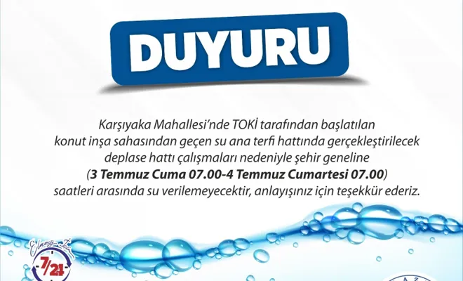 3-4 Temmuz araları su kesintileri olacak