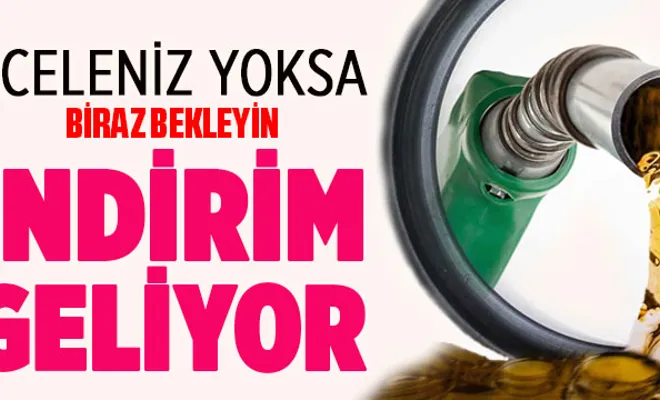 Benzin ve motorinde indirim