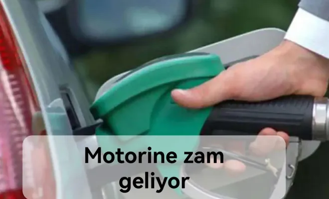 Motorine zam geliyor 