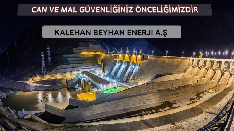 Kalehan Beyhan Enerji: Can ve Mal Güvenliğiniz Önceliğimizdir