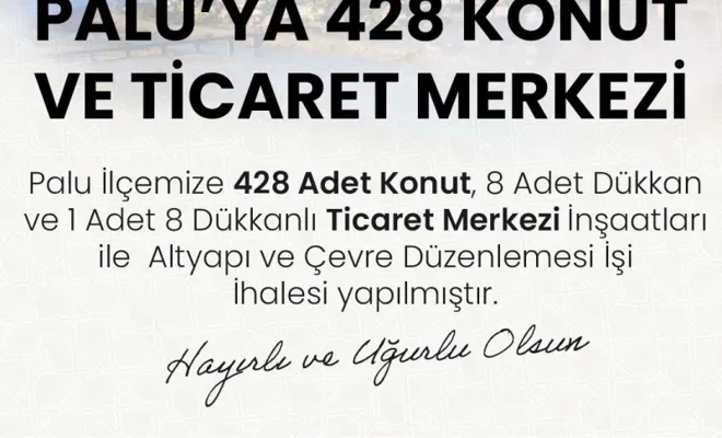 Palu'ya 428 Konut ve Ticaret Merkezi