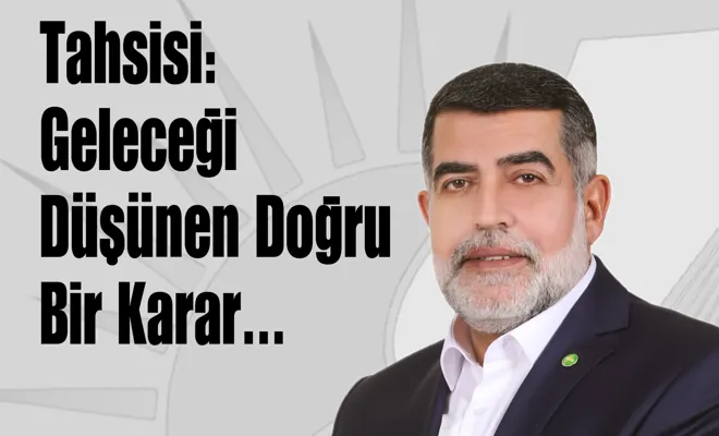 HÜDA PAR’dan Hastane Yerine Destek: “Geleceği Düşünen Doğru Bir Karar”